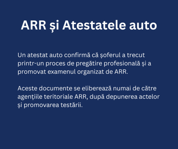 Text în limba română în care se explică faptul că certificatele auto ARR confirmă pregătirea și examenul șoferului, eliberate de agențiile teritoriale ARR după depunerea documentelor și promovarea examenului.